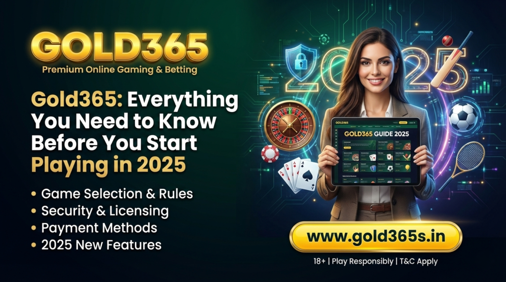 Gold365: Everything You Need to Know Before You Start Playing in 2025