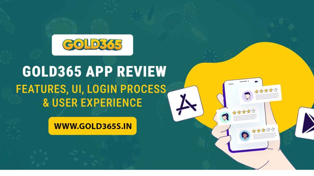 Gold365 App Review 2026 — Features, UI, Login & Experience