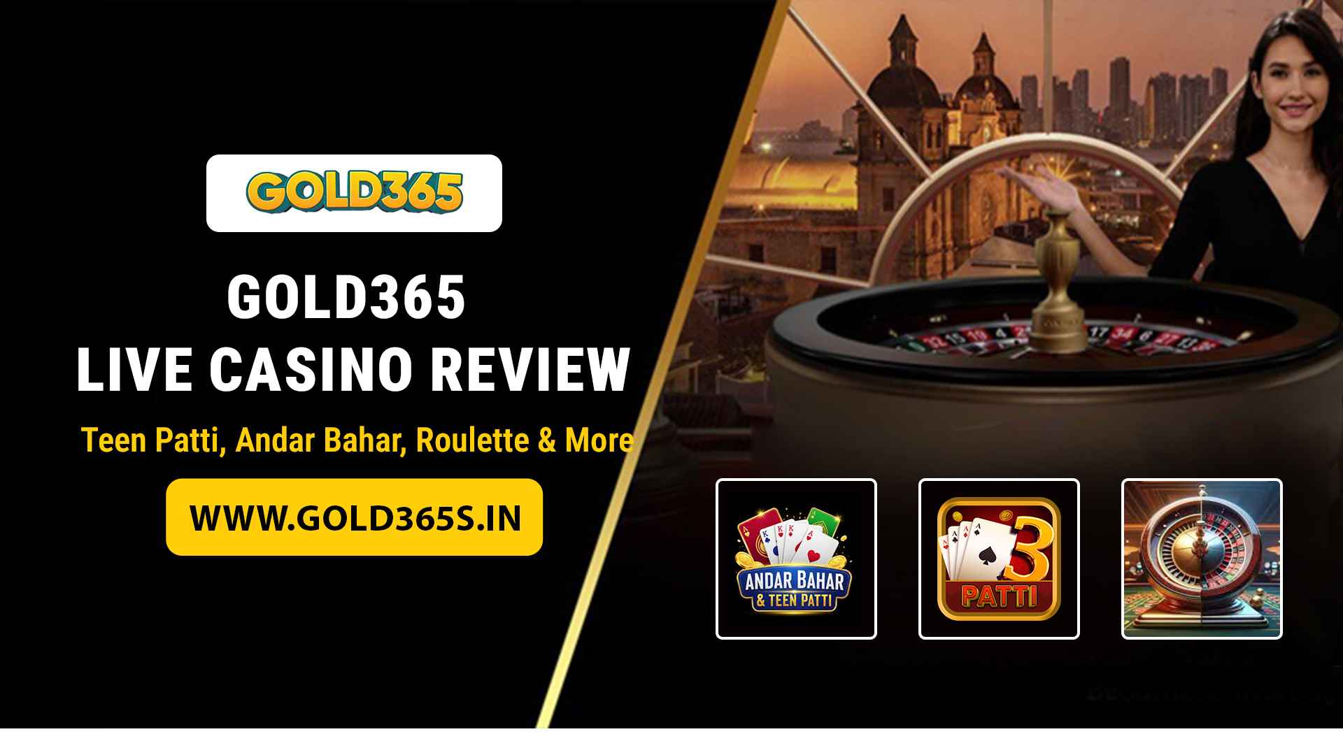 Gold365 Live Casino Review – Teen Patti, Andar Bahar & Roulette Games
