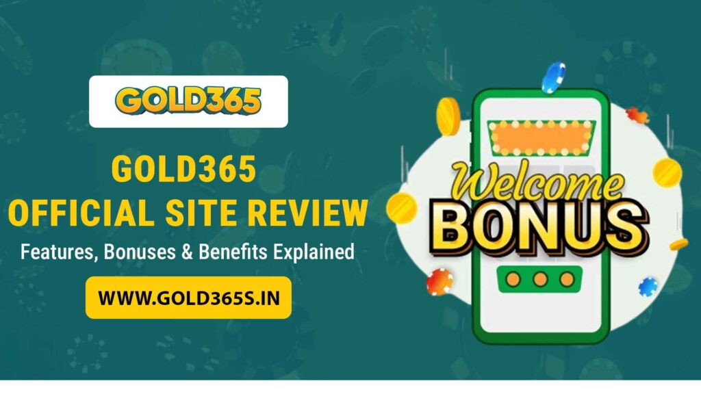 Gold365 Official Site Review 2026 – Features, Bonuses & Benefits