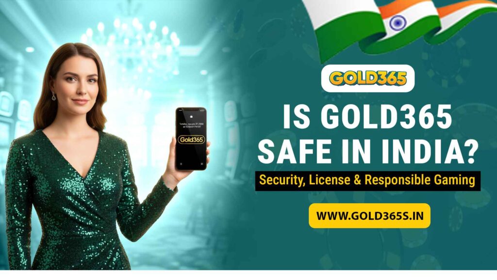 Is Gold365 Safe in India? Security, License & Responsible Gaming Explained