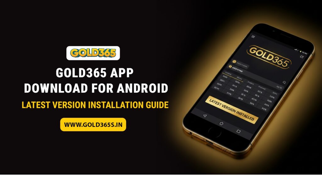 Gold365 app download for Android latest version installation guide
