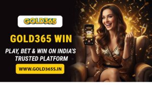 Gold365 Win – Play, Bet & Win on India’s Trusted Platform