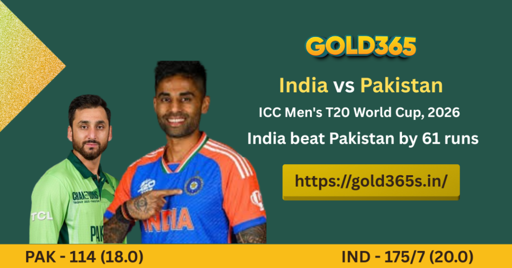 Gold365 India vs Pakistan T20 World Cup 2026 scorecard – India 175/7, Pakistan 114, India won by 61 runs