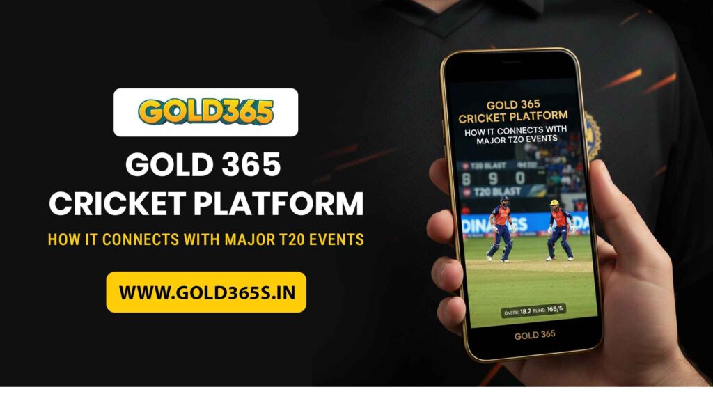 Gold365 cricket platform live T20 match coverage app