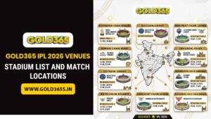 Gold365 IPL 2026 venues stadium list with cities and match schedule