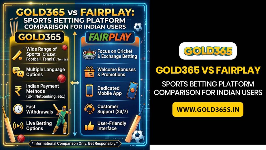 Gold365 vs Fairplay comparison with features and user insights