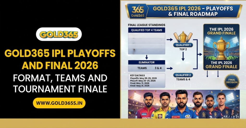 Gold365 IPL 2026 playoffs format and final match guide
