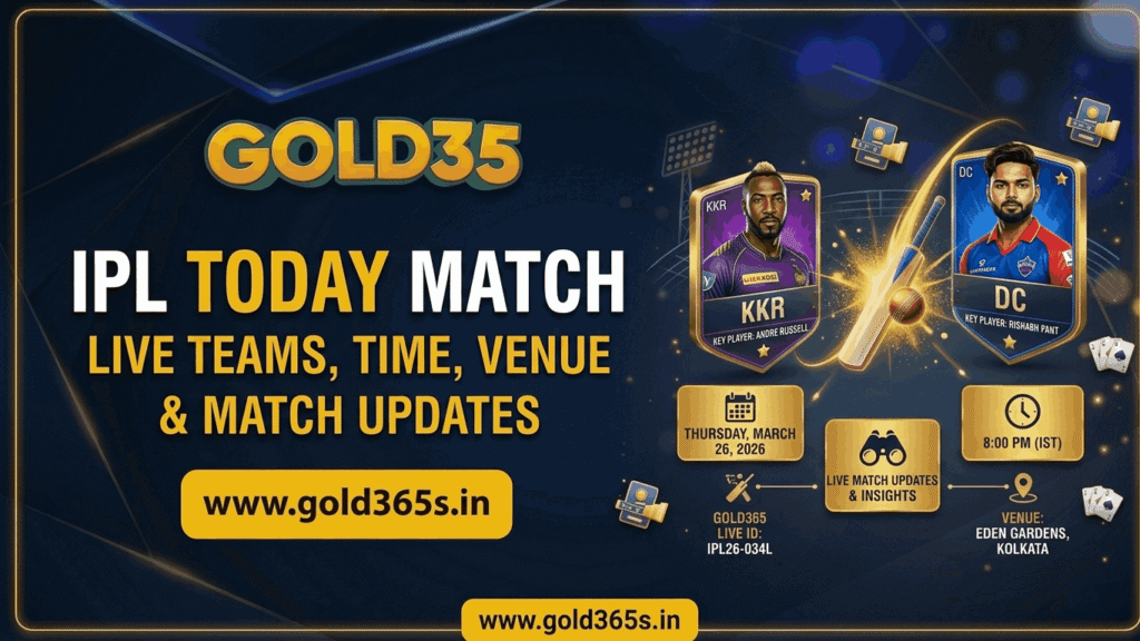 Gold365 IPL today match live teams time venue updates guide