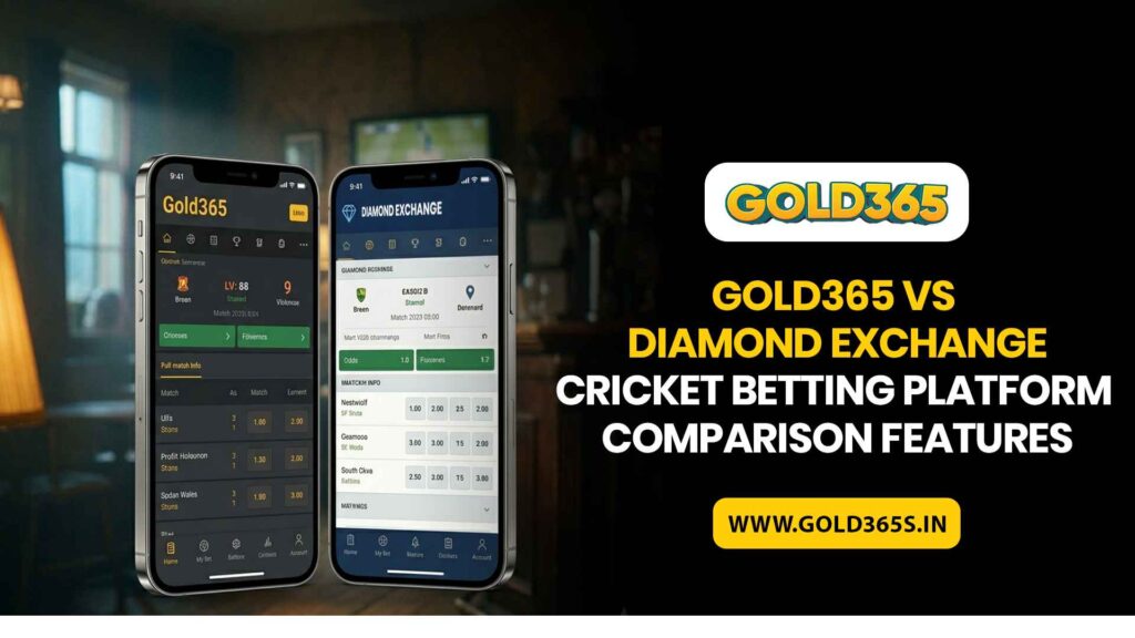 Gold365 vs Diamond Exchange cricket platform comparison guide