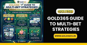Gold365 multi-bet strategies guide with reliable insights, structured tips and user-friendly analysis to understand betting combinations clearly