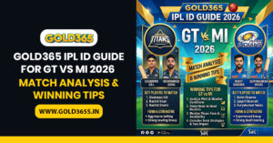 Gold365 IPL ID guide for GT vs MI match analysis and tips