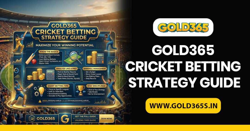 Gold365 cricket betting strategy guide with reliable insights, structured tips and user-friendly analysis for smarter match decisions.