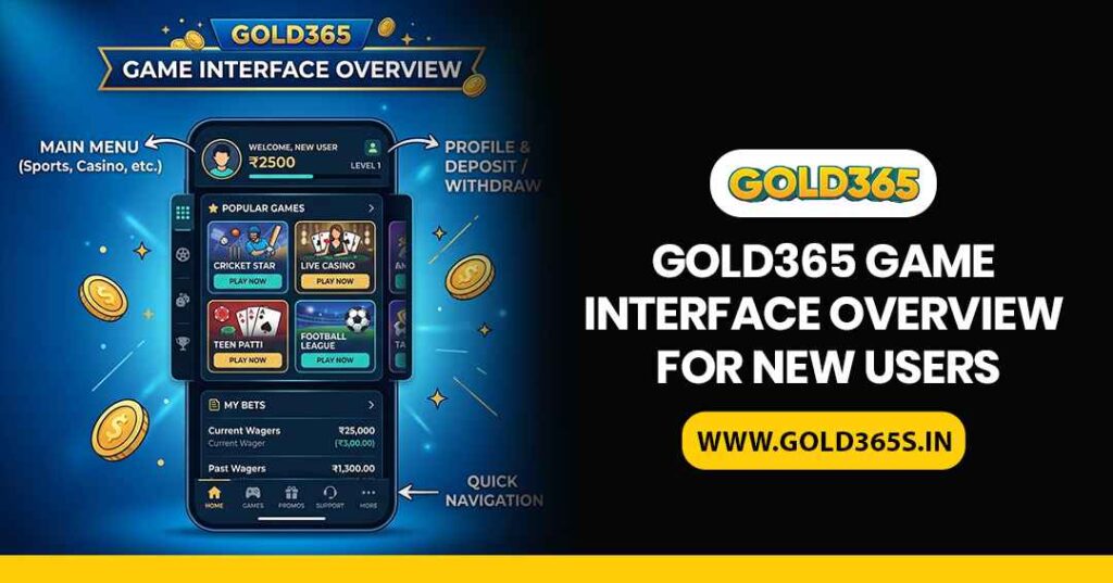 Gold365 game interface overview for new users guide